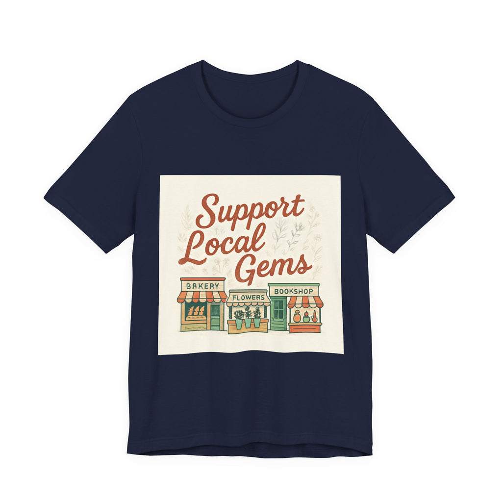 Support Local Gems T-Shirt – Small Business Bakery, Flower & Bookshop Tee