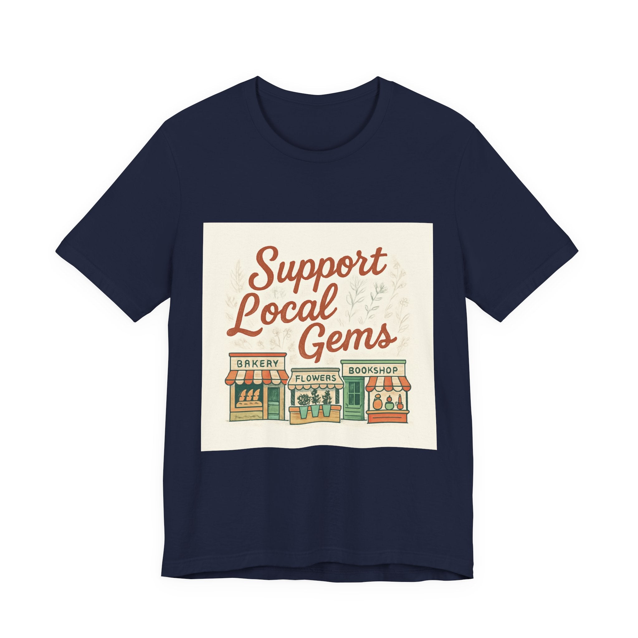 Support Local Gems T-Shirt – Small Business Bakery, Flower & Bookshop Tee