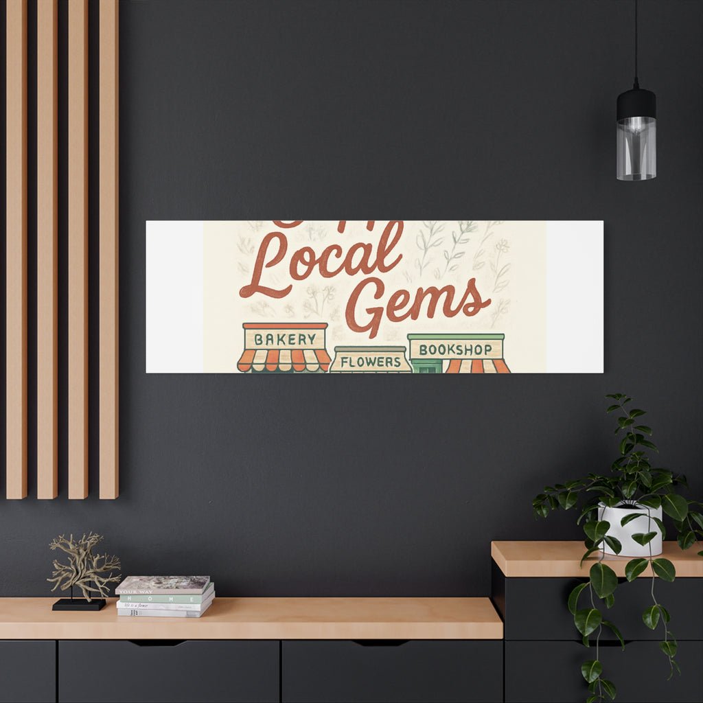 Support Local Gems Canvas Wall Art — Small Business Bakery Flowers Bookshop Print