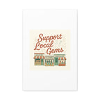 Support Local Gems Canvas Wall Art — Small Business Bakery Flowers Bookshop Print