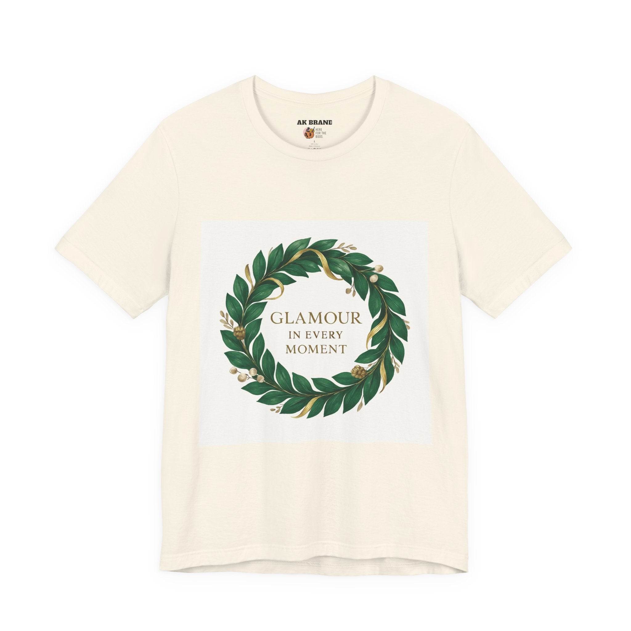 Glamour In Every Moment Tee — Botanical Wreath Inspirational Shirt