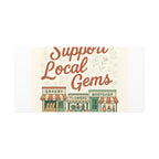 Support Local Gems Canvas Wall Art — Small Business Bakery Flowers Bookshop Print