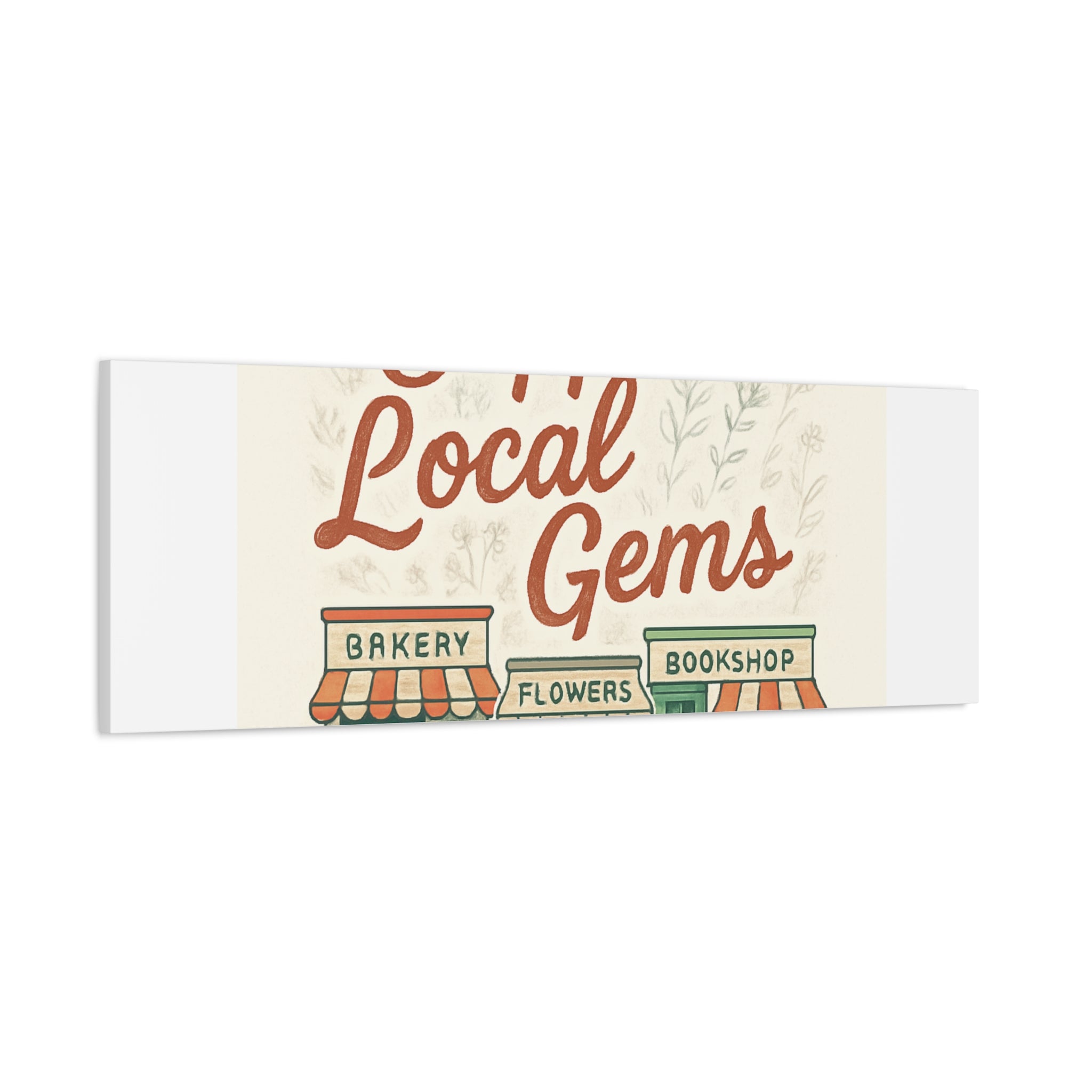 Support Local Gems Canvas Wall Art — Small Business Bakery Flowers Bookshop Print