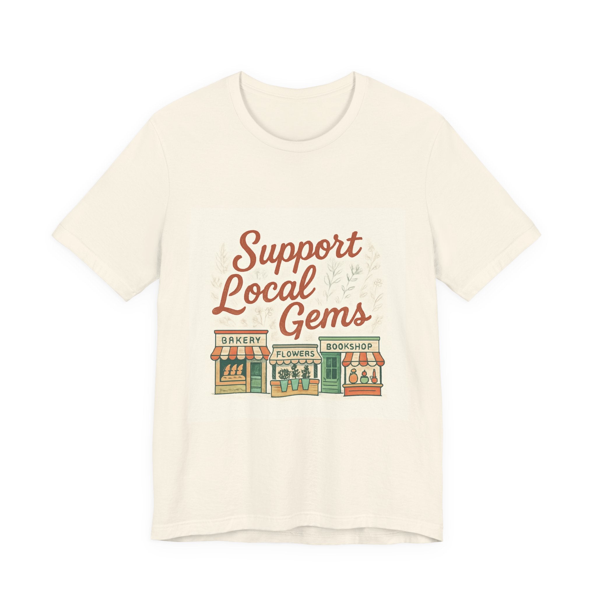 Support Local Gems T-Shirt – Small Business Bakery, Flower & Bookshop Tee