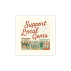 Support Local Gems Sticker — Cute Small Business Sticker Pack