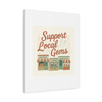 Support Local Gems Canvas Wall Art — Small Business Bakery Flowers Bookshop Print