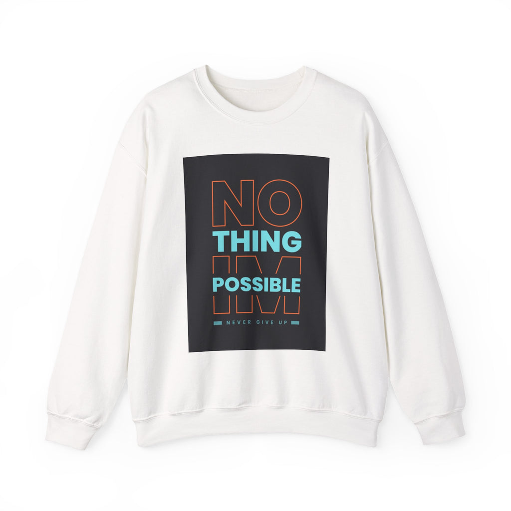 Motivational "Nothing Is Impossible" Crewneck Sweatshirt