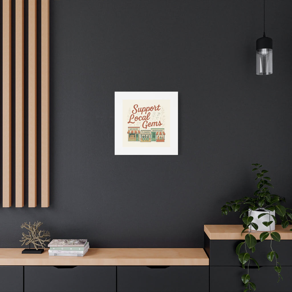 Support Local Gems Canvas Wall Art — Small Business Bakery Flowers Bookshop Print