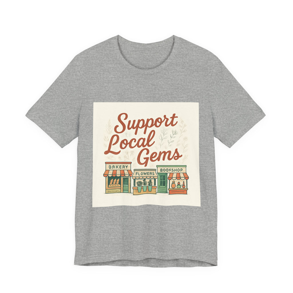Support Local Gems T-Shirt – Small Business Bakery, Flower & Bookshop Tee