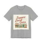 Support Local Gems T-Shirt – Small Business Bakery, Flower & Bookshop Tee
