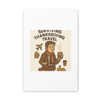 Surviving Thanksgiving Travel Canvas Art — Funny Travel Humor Wall Decor
