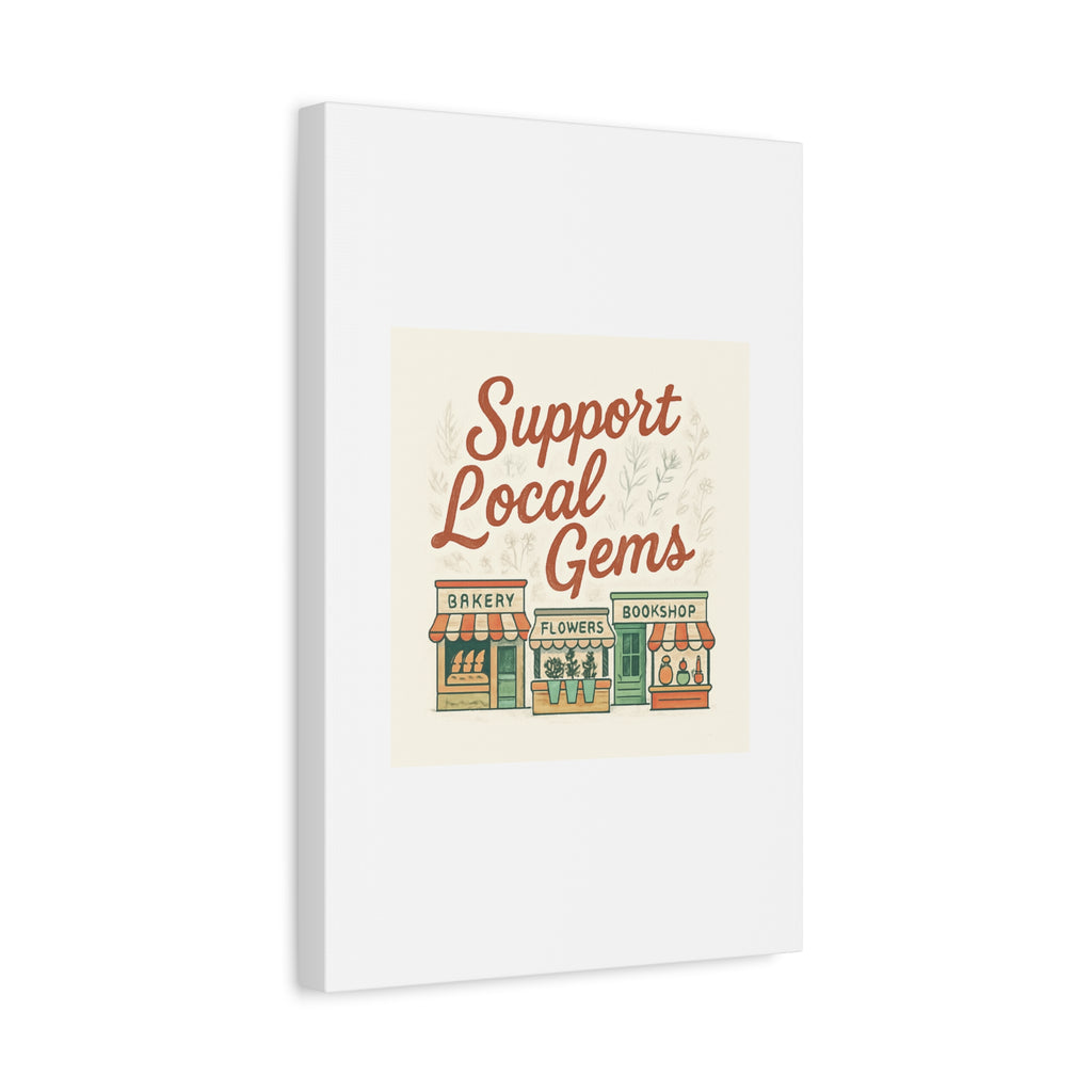 Support Local Gems Canvas Wall Art — Small Business Bakery Flowers Bookshop Print