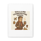 Surviving Thanksgiving Travel Canvas Art — Funny Travel Humor Wall Decor