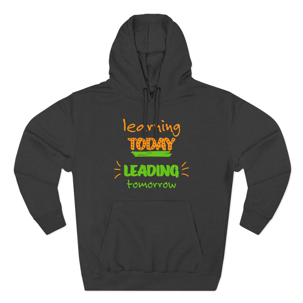 Hoodie - "Learning Today, Leading Tomorrow" Kids Inspirational Fleece Hoodie