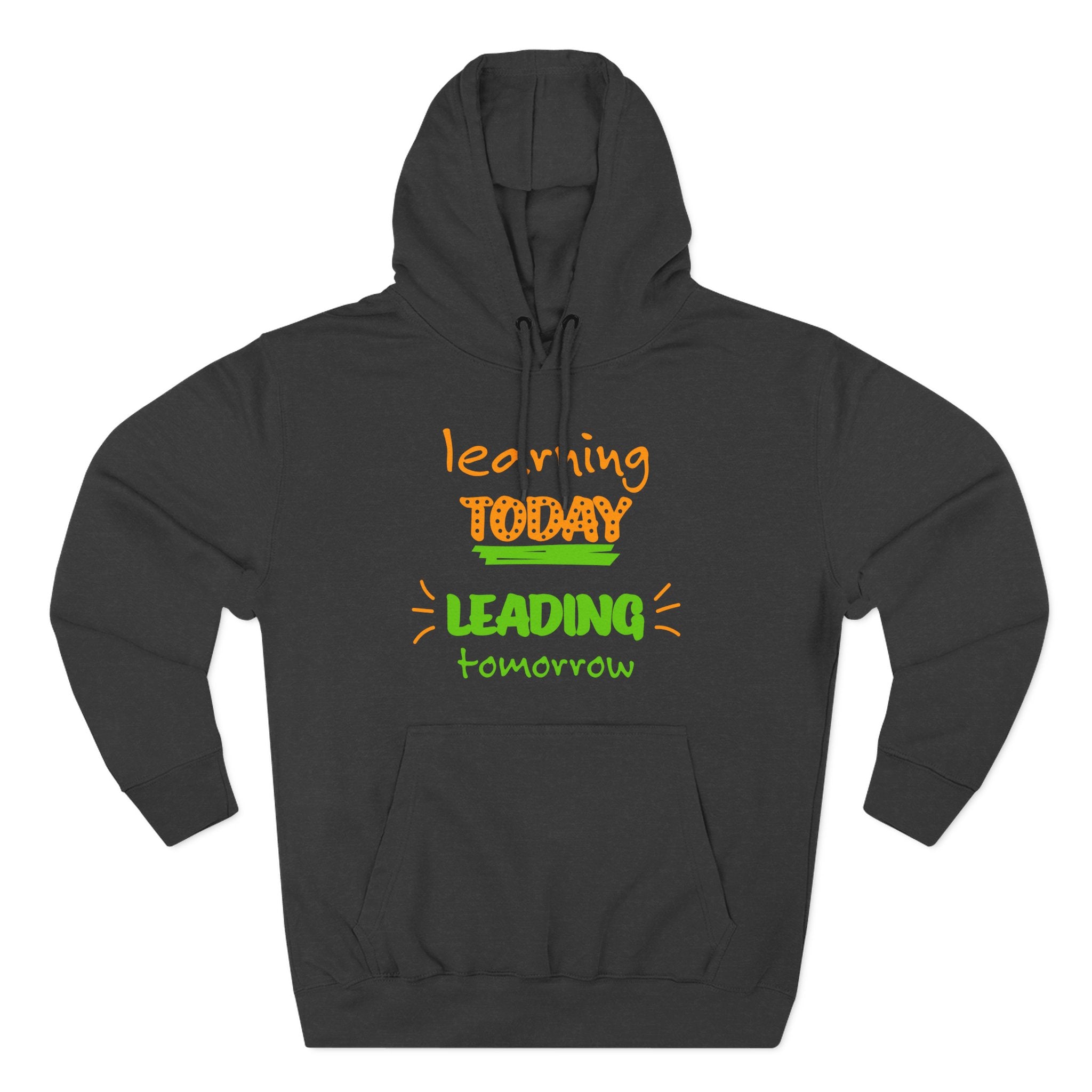 Hoodie - "Learning Today, Leading Tomorrow" Kids Inspirational Fleece Hoodie