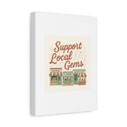 Support Local Gems Canvas Wall Art — Small Business Bakery Flowers Bookshop Print