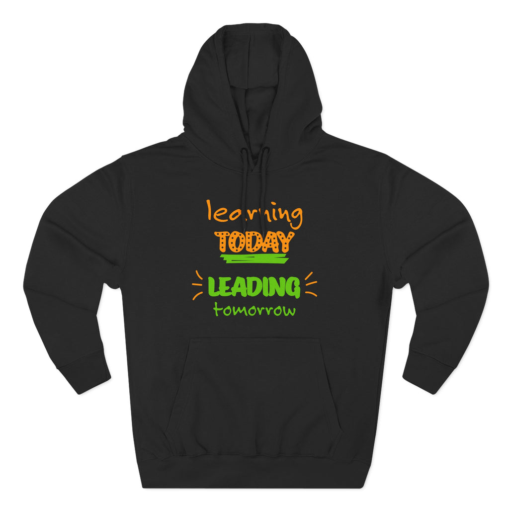 Hoodie - "Learning Today, Leading Tomorrow" Kids Inspirational Fleece Hoodie