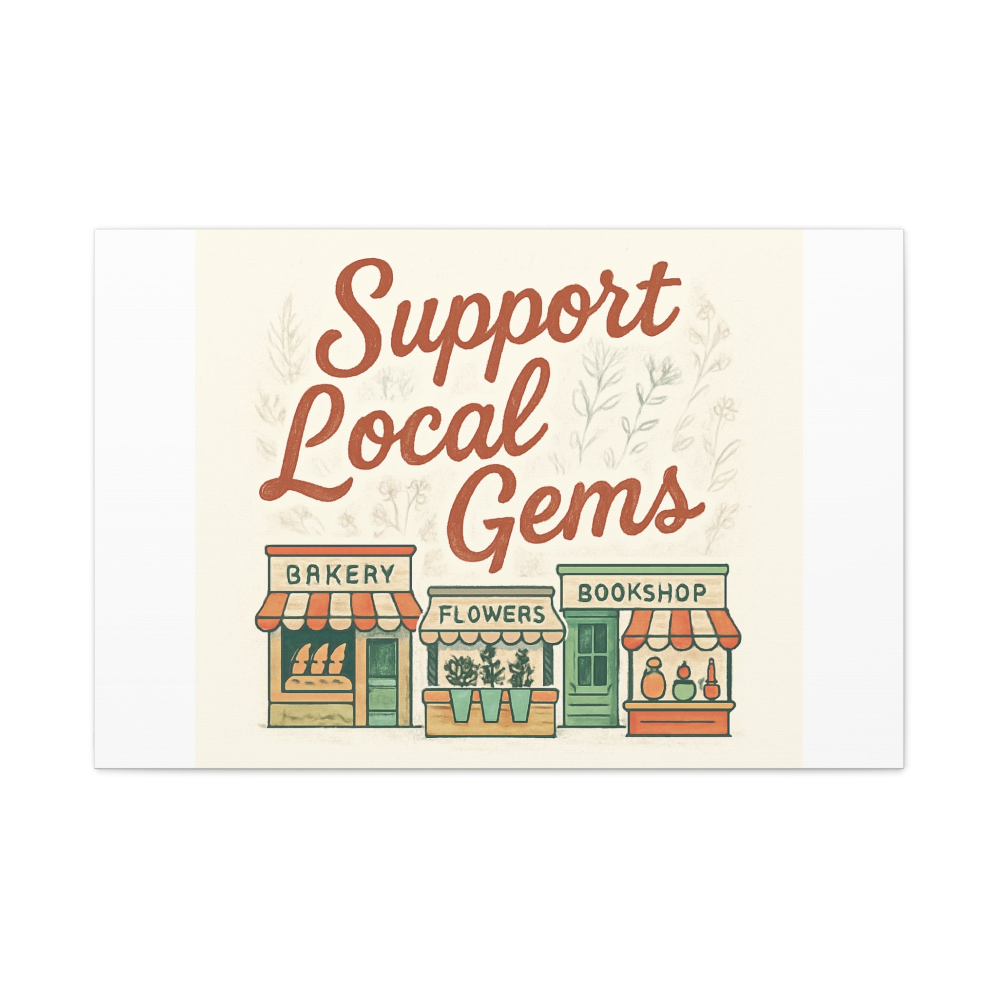 Support Local Gems Canvas Wall Art — Small Business Bakery Flowers Bookshop Print
