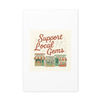 Support Local Gems Canvas Wall Art — Small Business Bakery Flowers Bookshop Print