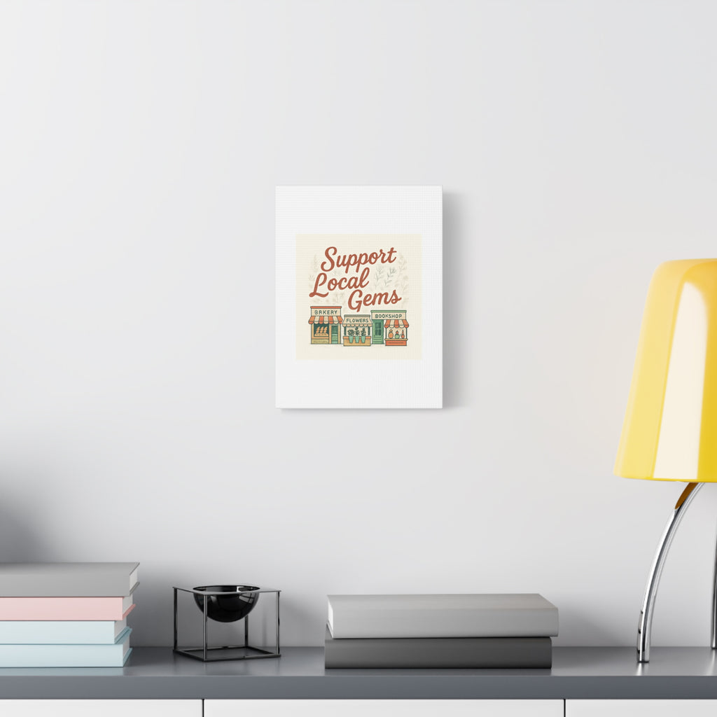 Support Local Gems Canvas Wall Art — Small Business Bakery Flowers Bookshop Print