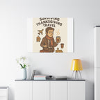 Surviving Thanksgiving Travel Canvas Art — Funny Travel Humor Wall Decor