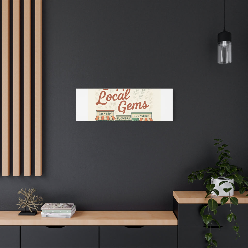 Support Local Gems Canvas Wall Art — Small Business Bakery Flowers Bookshop Print