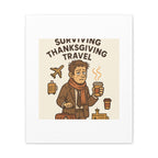 Surviving Thanksgiving Travel Canvas Art — Funny Travel Humor Wall Decor