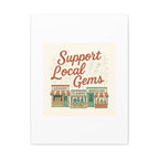 Support Local Gems Canvas Wall Art — Small Business Bakery Flowers Bookshop Print