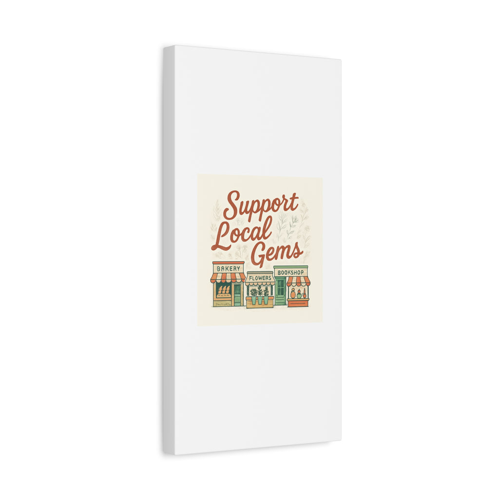 Support Local Gems Canvas Wall Art — Small Business Bakery Flowers Bookshop Print