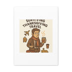 Surviving Thanksgiving Travel Canvas Art — Funny Travel Humor Wall Decor