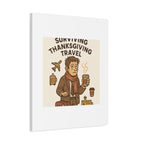 Surviving Thanksgiving Travel Canvas Art — Funny Travel Humor Wall Decor