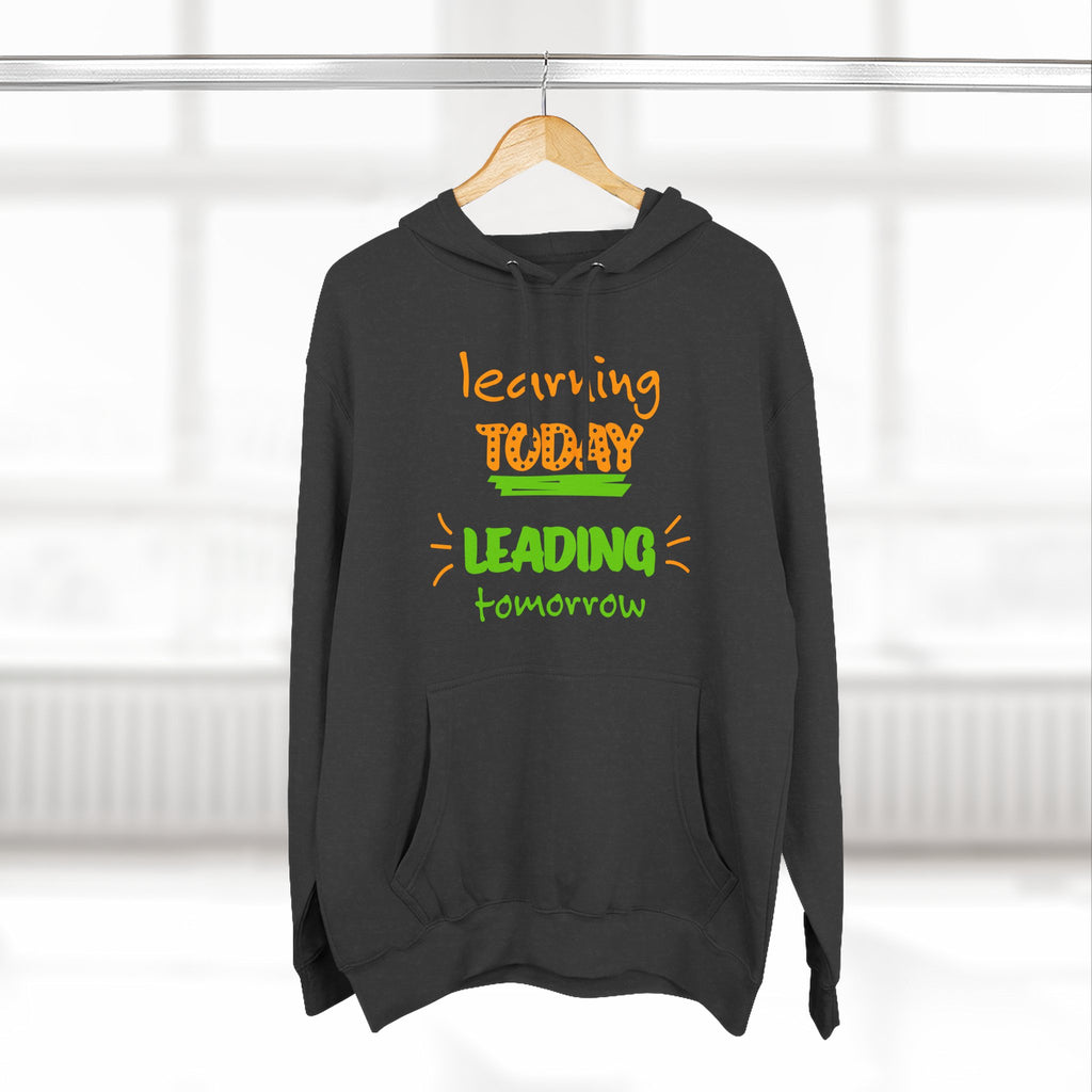 Hoodie - "Learning Today, Leading Tomorrow" Kids Inspirational Fleece Hoodie