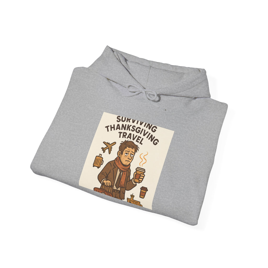 Thanksgiving Travel Hoodie — Surviving Thanksgiving Travel Graphic Sweatshirt