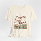Support Local Gems T-Shirt – Small Business Bakery, Flower & Bookshop Tee
