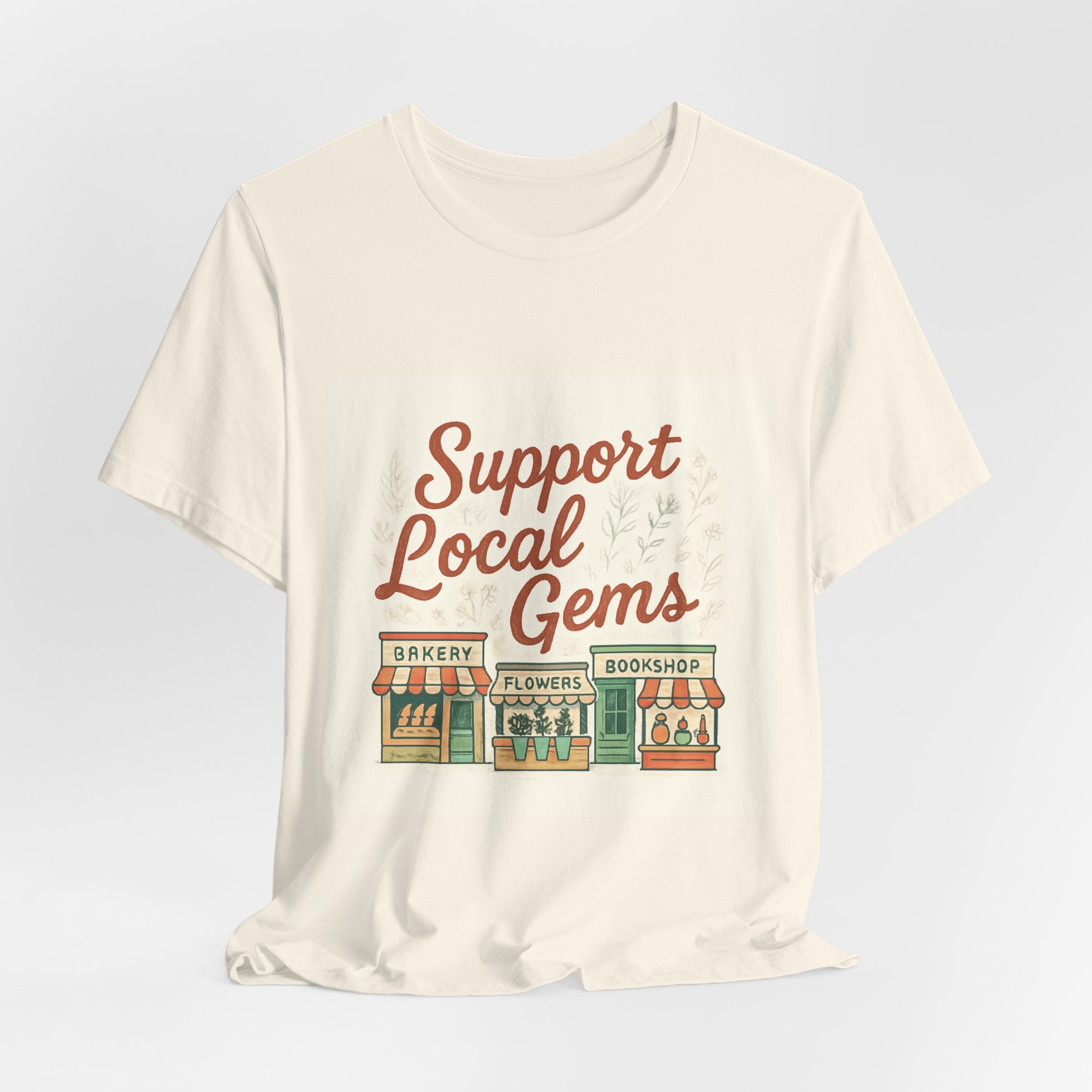 Support Local Gems T-Shirt – Small Business Bakery, Flower & Bookshop Tee