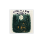 Embrace the Night Sticker — Moonlit Cabin Kiss-Cut Sticker