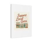 Support Local Gems Canvas Wall Art — Small Business Bakery Flowers Bookshop Print