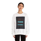 Motivational "Nothing Is Impossible" Crewneck Sweatshirt