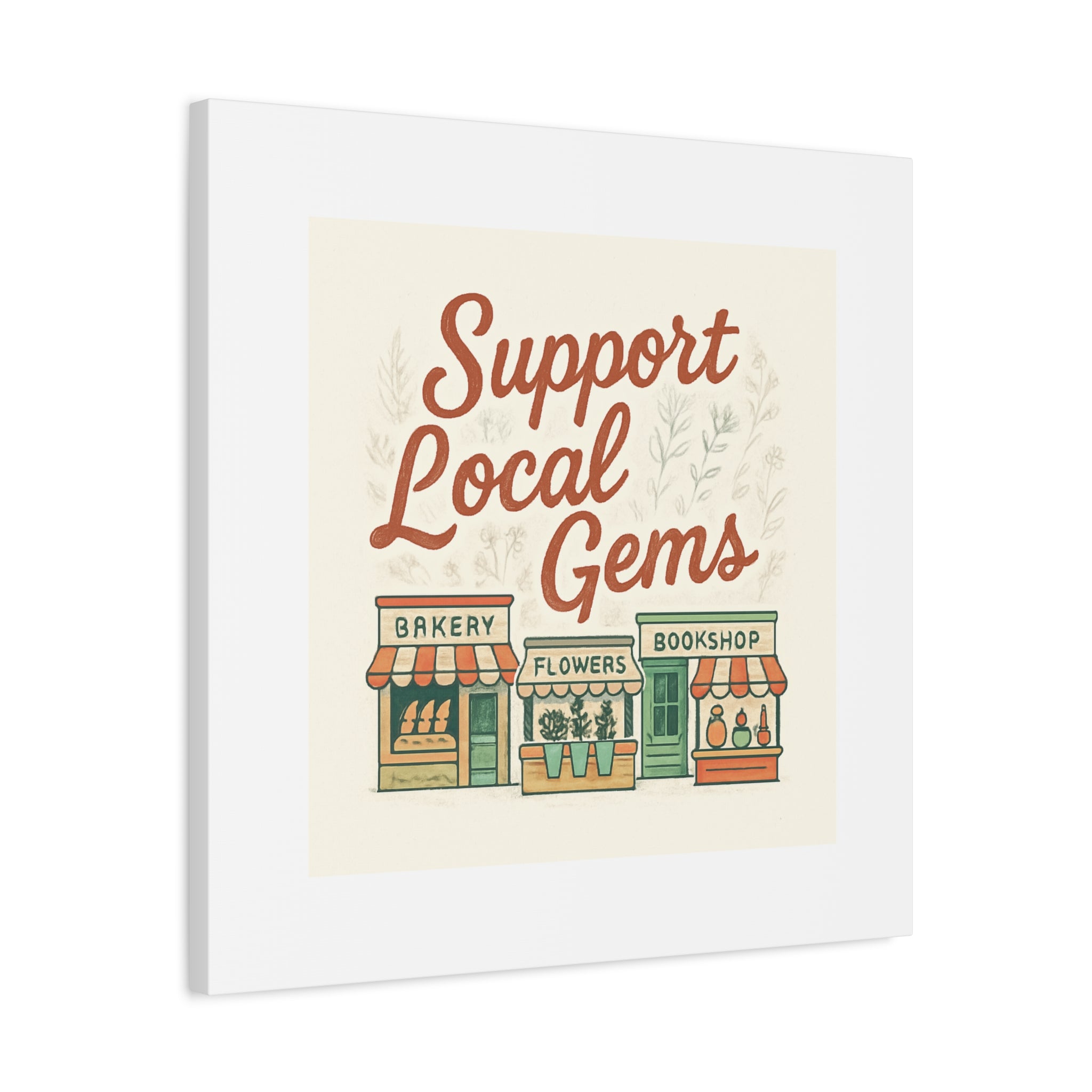 Support Local Gems Canvas Wall Art — Small Business Bakery Flowers Bookshop Print
