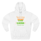 Hoodie - "Learning Today, Leading Tomorrow" Kids Inspirational Fleece Hoodie
