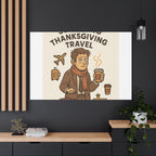 Surviving Thanksgiving Travel Canvas Art — Funny Travel Humor Wall Decor