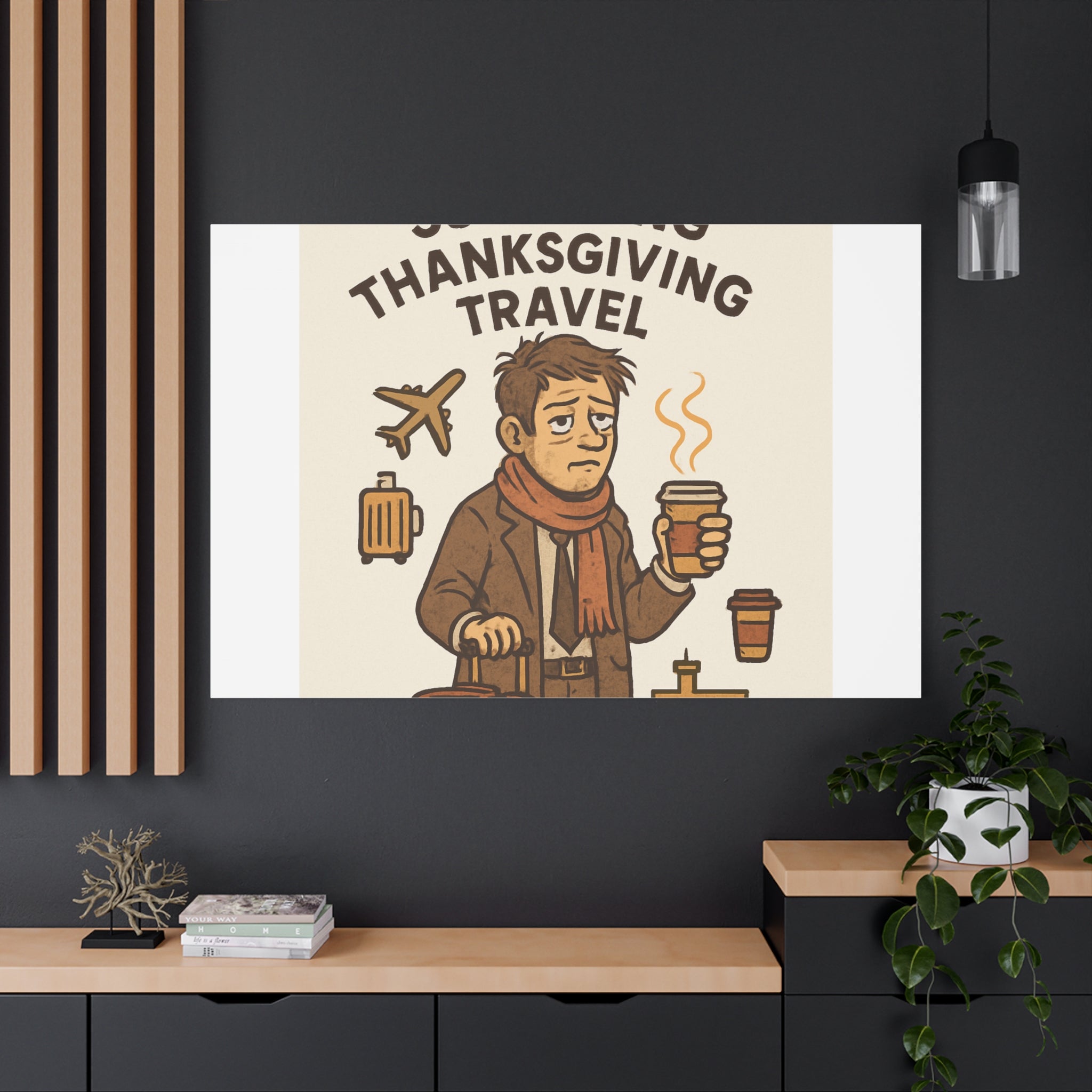 Surviving Thanksgiving Travel Canvas Art — Funny Travel Humor Wall Decor