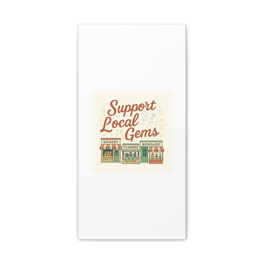 Support Local Gems Canvas Wall Art — Small Business Bakery Flowers Bookshop Print
